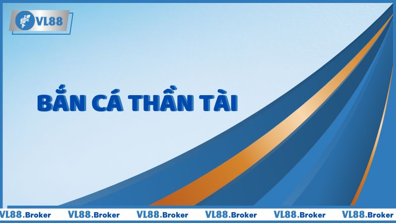 Bắn Cá Thần Tài