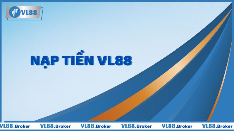 nạp tiền VL88