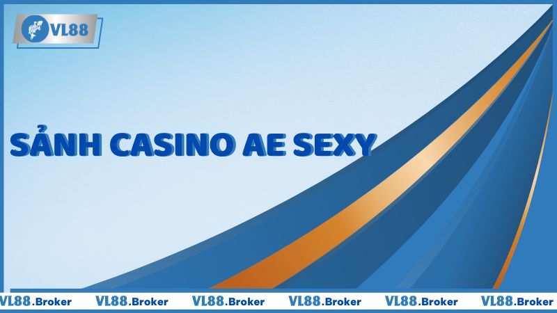 Sảnh Casino AE Sexy